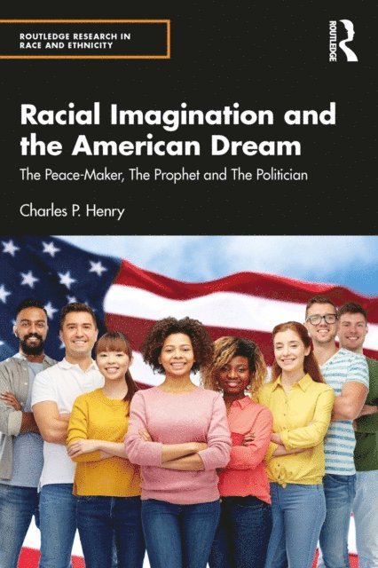Charles P. Henry - Racial Imagination and the American Dream, E-bok