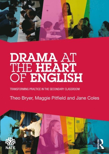 Jane Coles, Maggie Pitfield, Theo Bryer - Drama at the Heart of English, E-bok