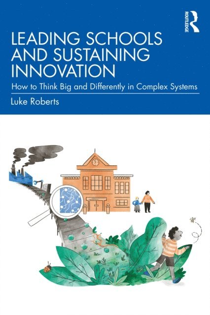 Luke Roberts - Leading Schools and Sustaining Innovation, E-bok
