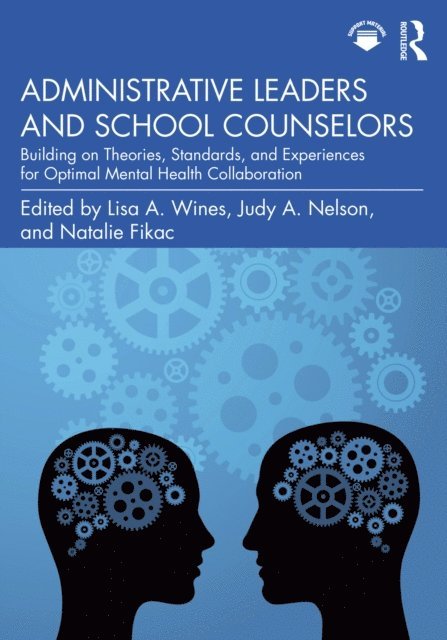 Natalie Fikac, Judy A. Nelson, Lisa A. Wines - Administrative Leaders and School Counselors, E-bok. Tillgänglighet: Lägg i varukorg
