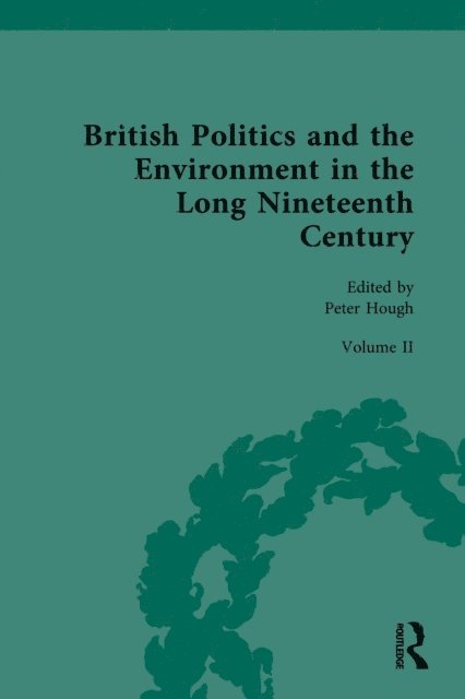 Peter Hough - British Politics and the Environment in the Long Nineteenth Century, E-bok