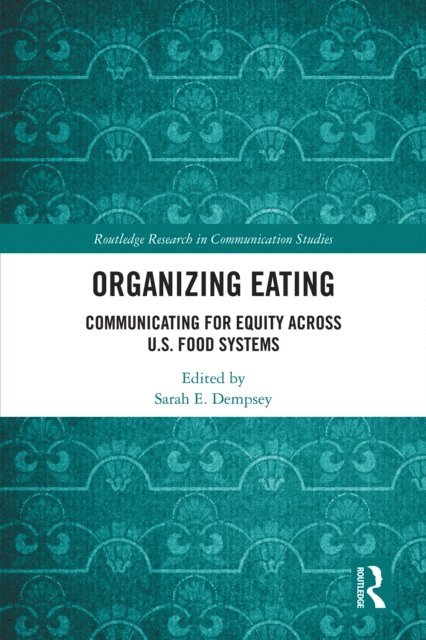 Sarah E. Dempsey - Organizing Eating, E-bok
