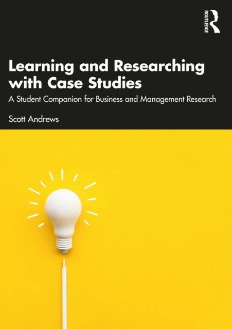 Scott Andrews - Learning and Researching with Case Studies, E-bok