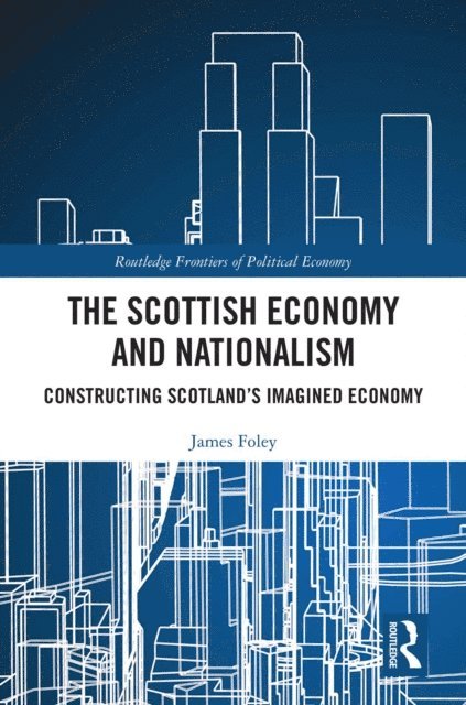 James Foley - Scottish Economy and Nationalism, E-bok