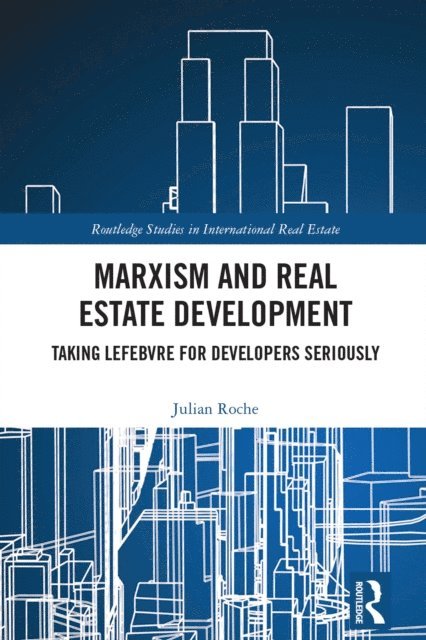 Julian Roche - Marxism and Real Estate Development, E-bok