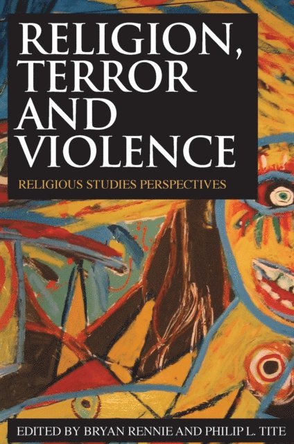 Philip L. Tite, Bryan Rennie - Religion, Terror and Violence, E-bok