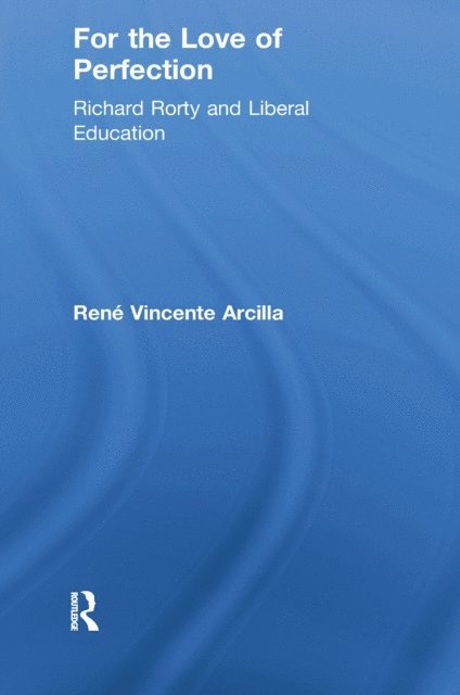 Rene Vincente Arcilla - For the Love of Perfection, E-bok