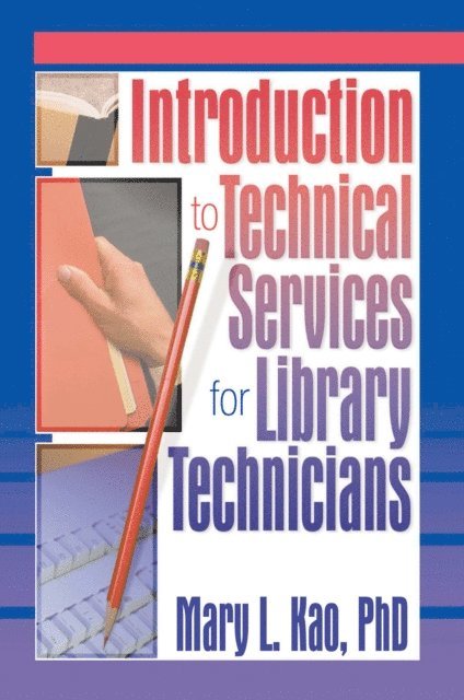 Mary L Kao, Ruth C Carter - Introduction to Technical Services for Library Technicians, E-bok