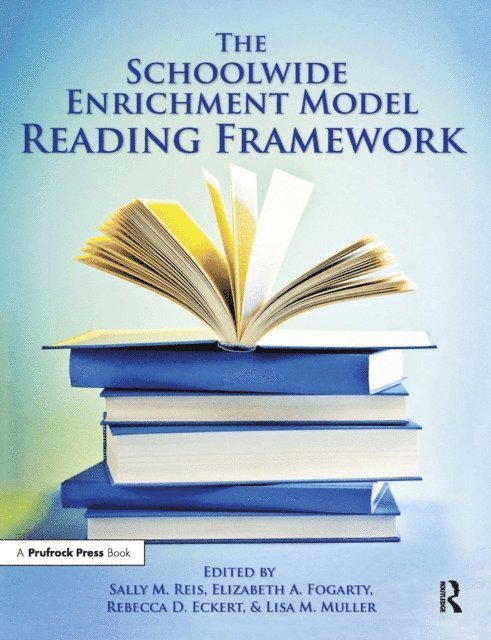 Lisa M. Muller, Rebecca D. Eckert, Elizabeth A. Fogarty, Sally M. Reis - Schoolwide Enrichment Model Reading Framework, E-bok