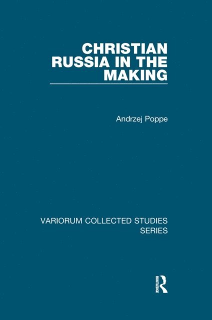 Andrzej Poppe - Christian Russia in the Making, E-bok. Tillgänglighet: Lägg i varukorg