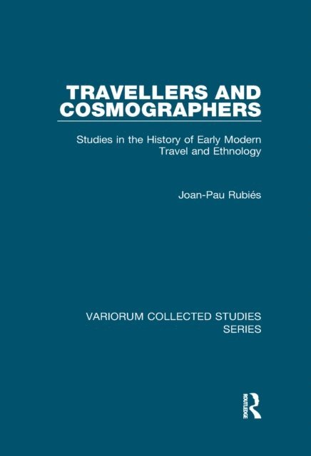 Joan-Pau Rubies - Travellers and Cosmographers, E-bok