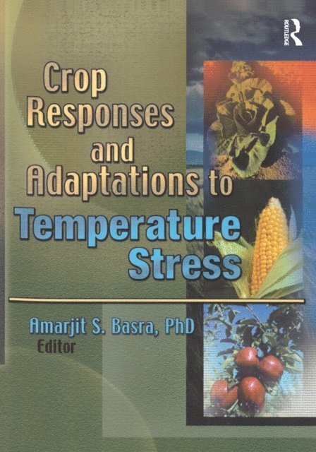 Amarjit Basra - Crop Responses and Adaptations to Temperature Stress, E-bok