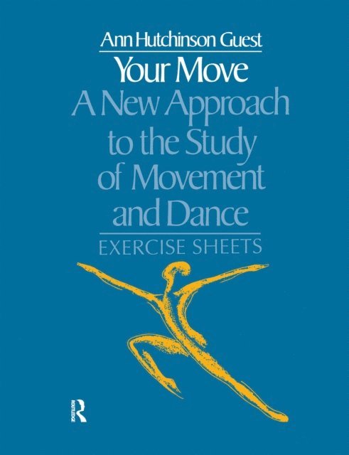 Ann Hutchinson Guest - Your Move: A New Approach to the Study of Movement and Dance, E-bok