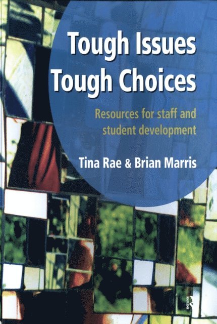 Brian Marris, Tina Rae - Tough Issues, Tough Choices, E-bok