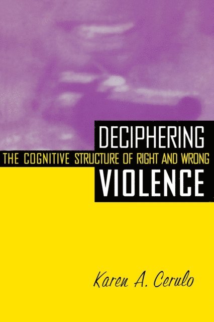 Karen A. Cerulo - Deciphering Violence, E-bok