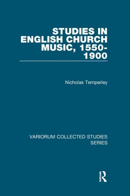 Nicholas Temperley - Studies in English Church Music, 1550-1900, E-bok