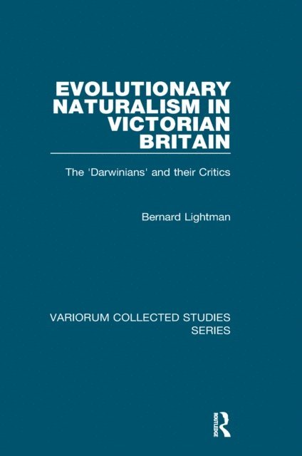 Bernard Lightman - Evolutionary Naturalism in Victorian Britain, E-bok