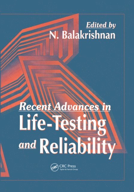 N. Balakrishnan - Recent Advances in Life-Testing and Reliability, E-bok