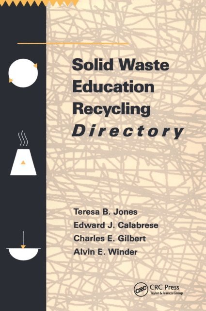 Edward J. Calabrese, Teresa Jones - Solid Waste Education Recycling Directory, E-bok