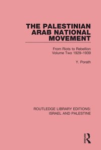 The Palestinian Arab National Movement, 1929-1939