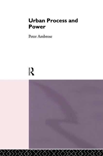 Peter Ambrose - Urban Process and Power, E-bok. Tillgänglighet: Lägg i varukorg