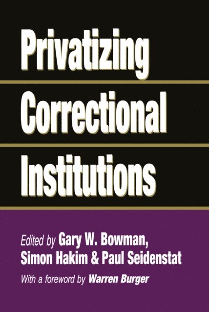 Gary W. Bowman - Privatizing Correctional Institutions, E-bok