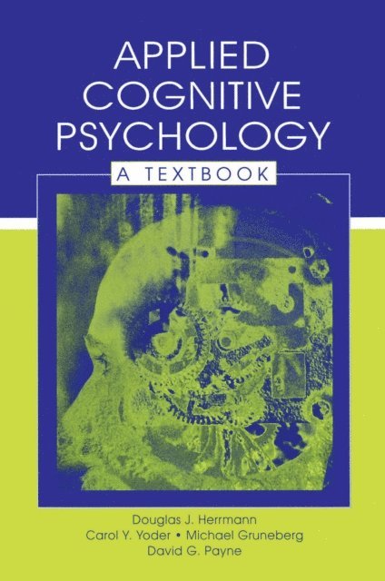 David G. Payne, Michael Gruneberg, Carol Y. Yoder, Douglas J. Herrmann - Applied Cognitive Psychology, E-bok