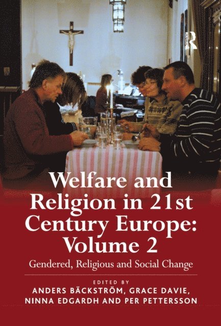 Per Pettersson, Ninna Edgardh, Grace Davie, Anders Backstrom - Welfare and Religion in 21st Century Europe, E-bok