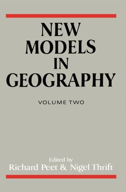 Nigel Thrift, Richard Peet - New Models in Geography - Vol 2, E-bok