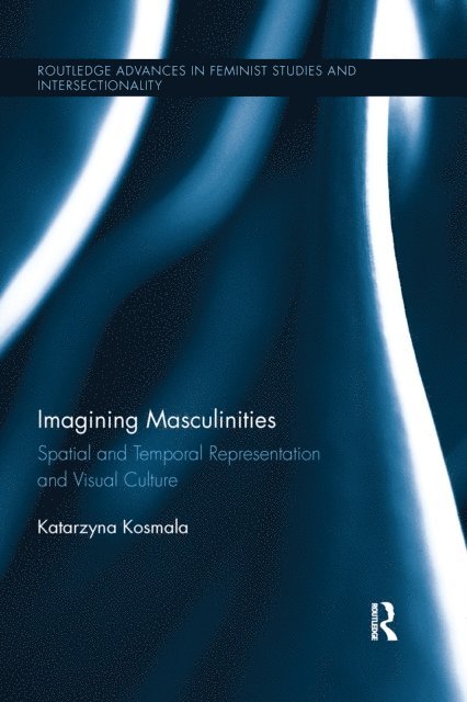 Katarzyna Kosmala - Imagining Masculinities, E-bok