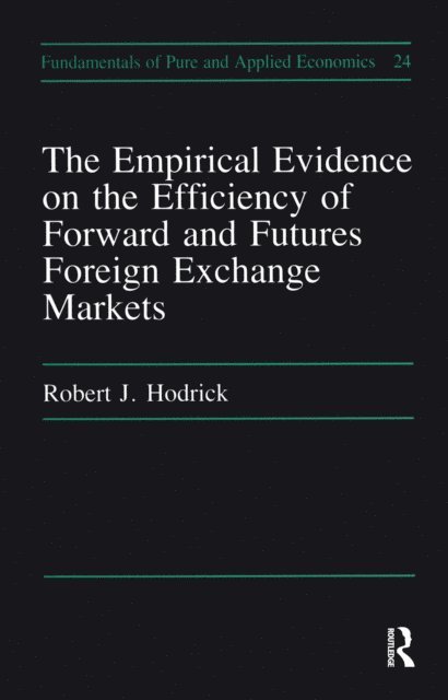 Robert J. Hodrick - Empirical Evidence on the Efficiency of Forward and Futures Foreign Exchange Markets, E-bok