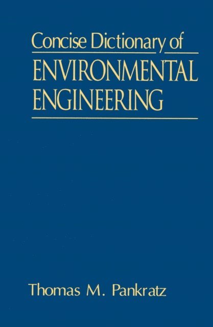 Thomas M. Pankratz - Concise Dictionary of Environmental Engineering, E-bok