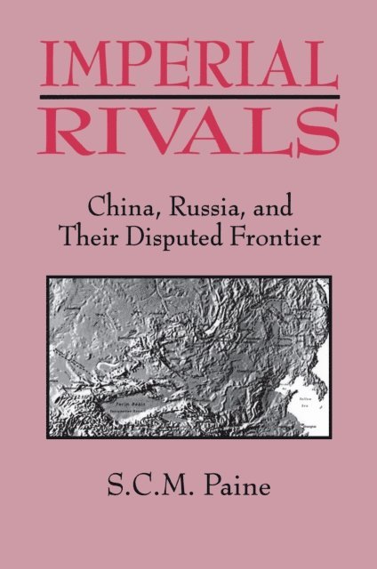 Sarah C.M. Paine - Imperial Rivals, E-bok
