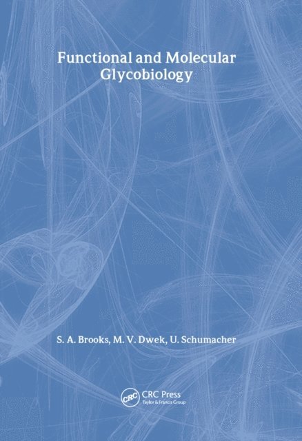 Udo Schumacher, Dr M Dwek, Dr Susan Brooks - Functional and Molecular Glycobiology, E-bok
