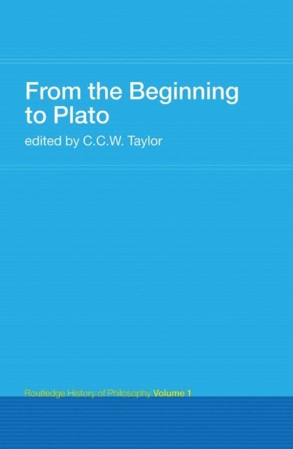 C.C.W. Taylor - From the Beginning to Plato, E-bok