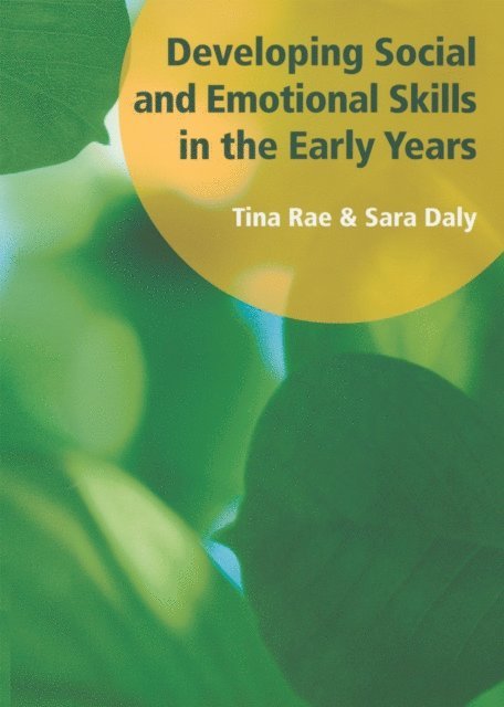 Sara Daly, Tina Rae - Developing Social and Emotional Skills in the Early Years, E-bok