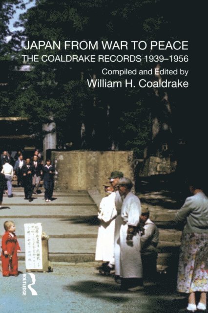William H. Coaldrake - Japan from War to Peace, E-bok