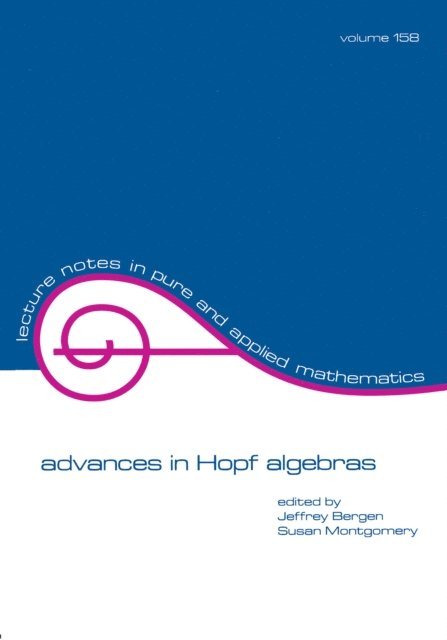 Susan Montgomery, Jeffrey Bergen - Advances in Hopf Algebras, E-bok