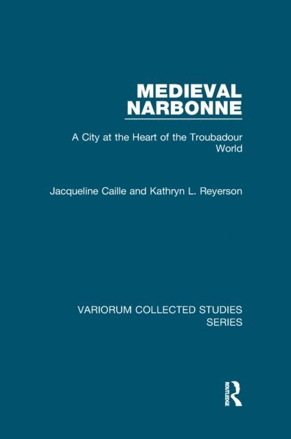 Kathryn L. Reyerson, Jacqueline Caille - Medieval Narbonne, E-bok