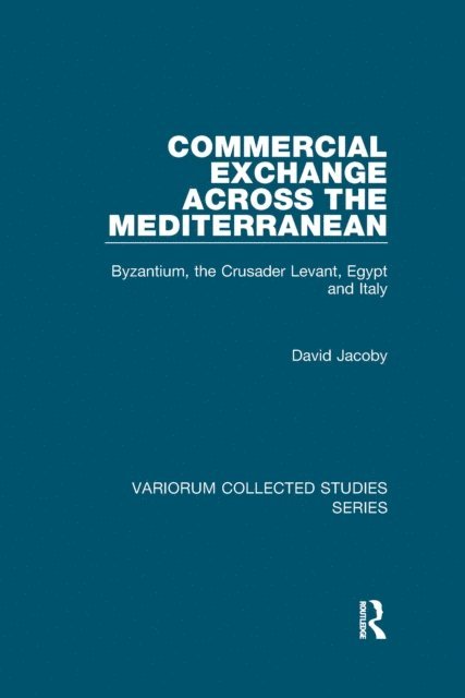 David Jacoby - Commercial Exchange Across the Mediterranean, E-bok