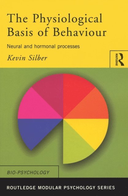 Kevin Silber - Physiological Basis of Behaviour, E-bok