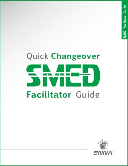 ENNA - Quick Changeover: Facilitator Guide, E-bok