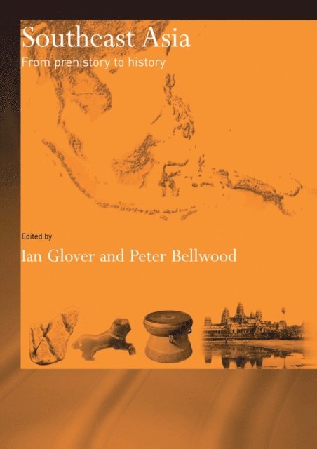Dr Ian Glover, Peter Bellwood - Southeast Asia, E-bok