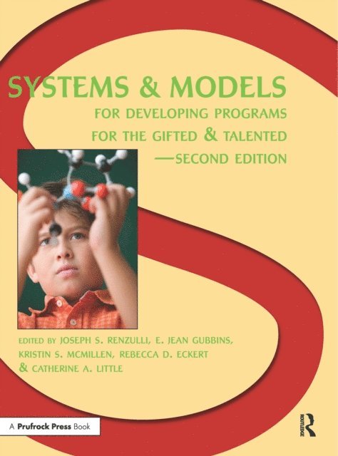 Catherine A. Little, Rebecca D. Eckert, Kristin S. McMillen, E. Jean Gubbins, Joseph S. Renzulli - Systems and Models for Developing Programs for the Gifted and Talented, E-bok
