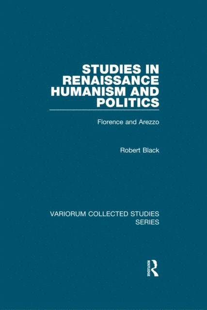 Robert Black - Studies in Renaissance Humanism and Politics, E-bok