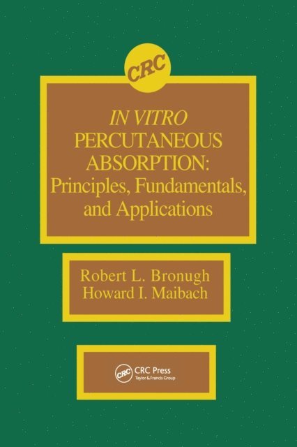 Howard I. Maibach, Robert L. Bronaugh - In Vitro Percutaneous Absorption, E-bok