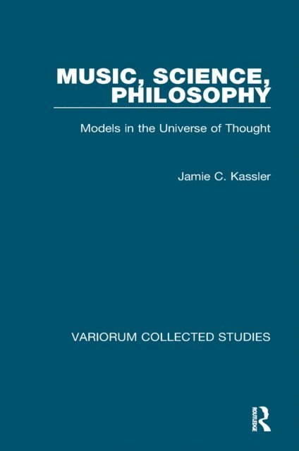 Jamie C. Kassler - Music, Science, Philosophy, E-bok