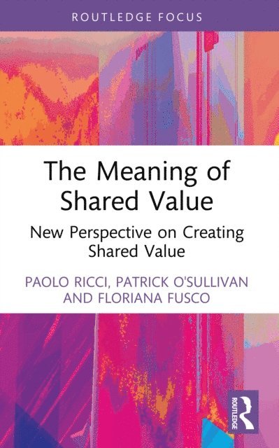 Floriana Fusco, Patrick O'Sullivan, Paolo Ricci - Meaning of Shared Value, E-bok