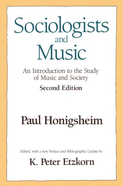 Paul Honigsheim - Sociologists and Music, E-bok