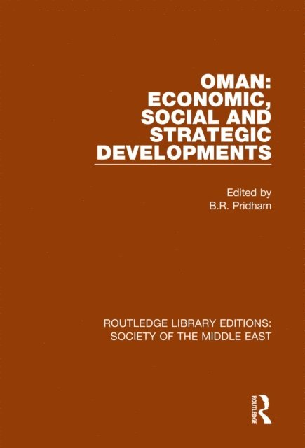 B.R. Pridham - Oman: Economic, Social and Strategic Developments, E-bok